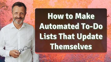 How to Make Automated To-Do Lists That Update Themselves