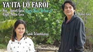 Ya'ita Lo Faroi - Junet Gea || Cipt. Nota Gea || Lagu Nias Terbaru