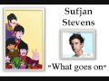 What Goes On - Sufjan Stevens