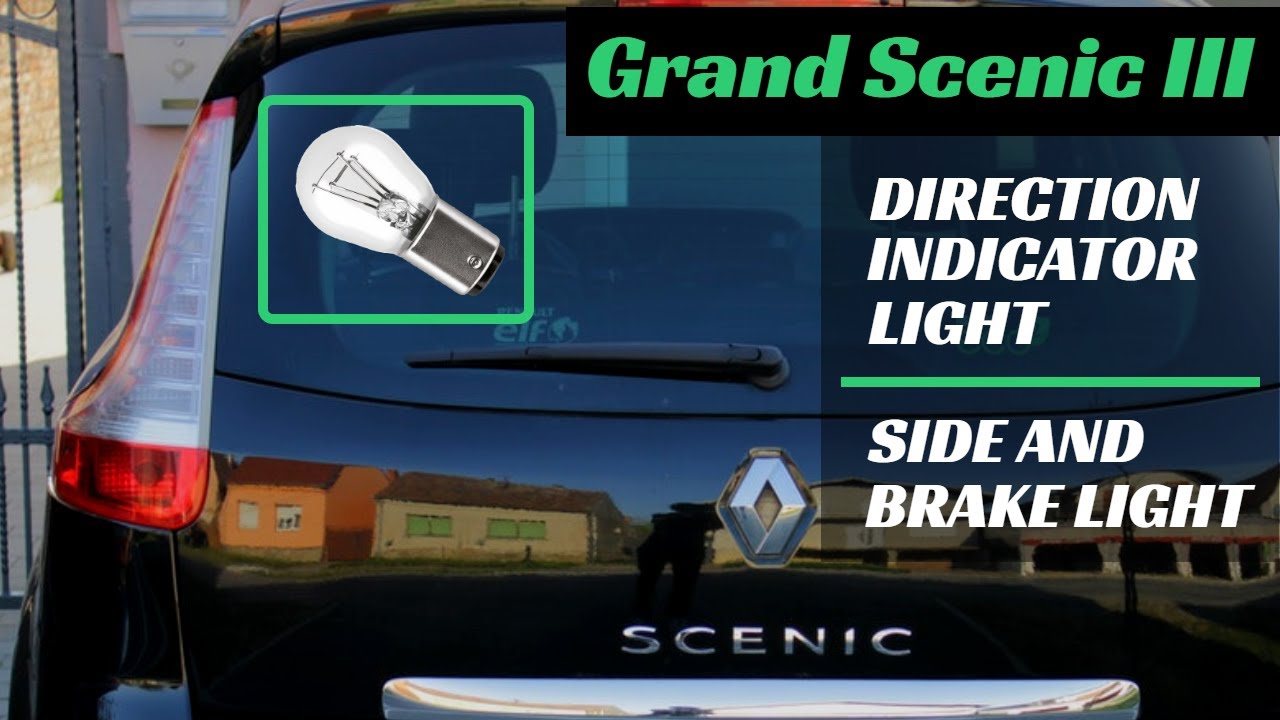 Renault Grand Scenic 3 Rear Lights Replacement Part 1 Side Brake And Direction Indicator Light Youtube