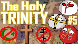 EU4 - THE ORDERS GO TO WAR - Holy Trinity - Episode 5