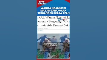 Wanita Ngamuk ke Muazin Gara-gara Terganggu Suara Azan, Ternyata Sosoknya Ada Riwayat Sakit Mental