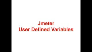 Using Jmeter User Defined Variables