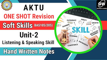 UNIT 2 ONE SHOT I Listening and Speaking Skills I SOFT SKILLS I AKTU