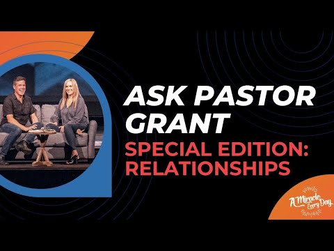 Ask Pastor Grant: Special Relationships Edition – November 30