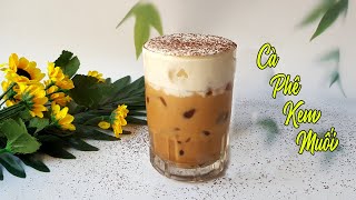 Tặng Bạn Công Thức Món Cà Phê Kem Muối Siêu Hót Công Thức Kinh Doanh | Góc Bếp Nhỏ