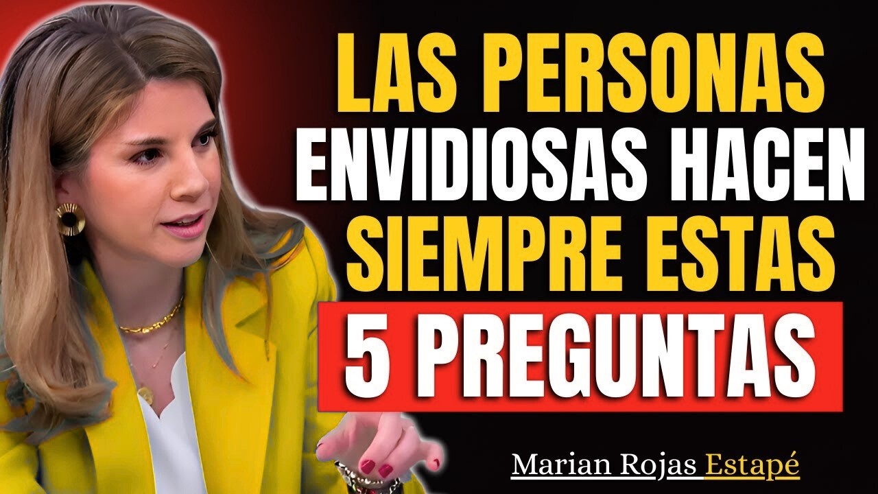 Las 5 Preguntas que las Personas Envidiosas Siempre hacen (NO CAIGAS EN ESTO) | Marian Rojas Estapé
