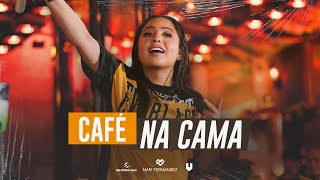 Mari Fernandez - CAFÉ NA CAMA (Mari No Barzinho)