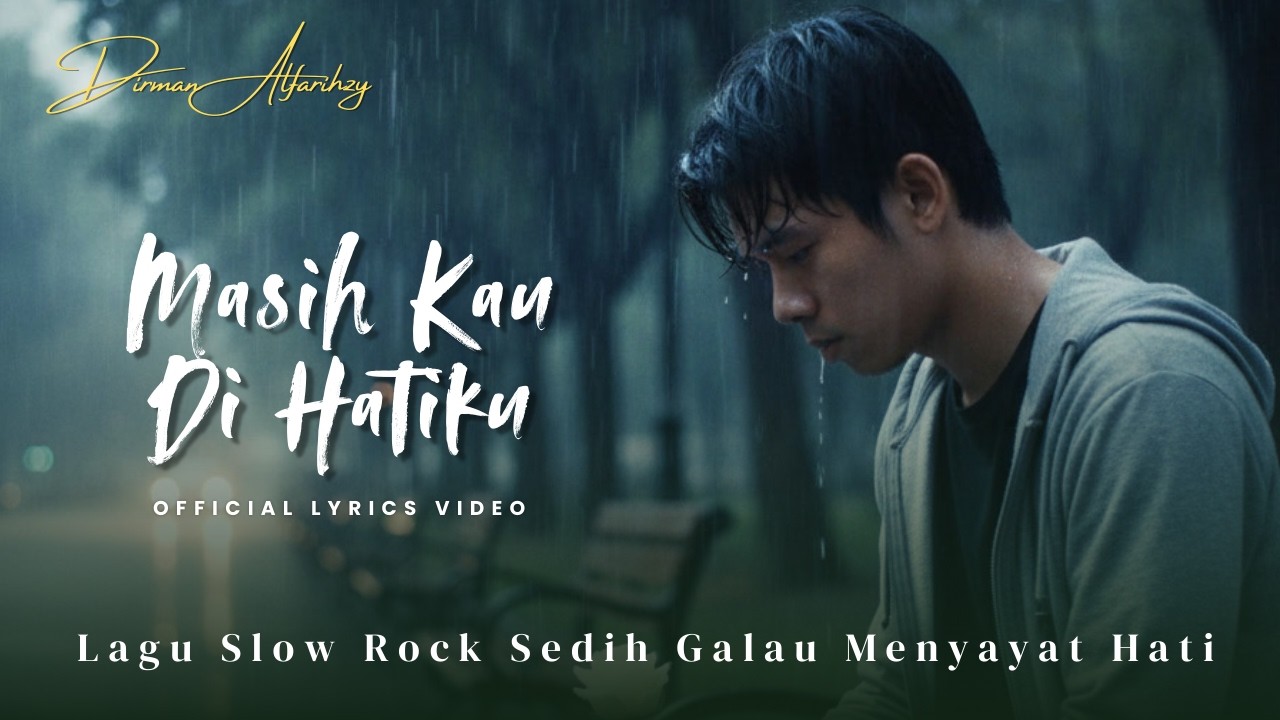 MASIH KAU DI HATI - Lagu Slow Rock Galau Romantis Mengiris Hati