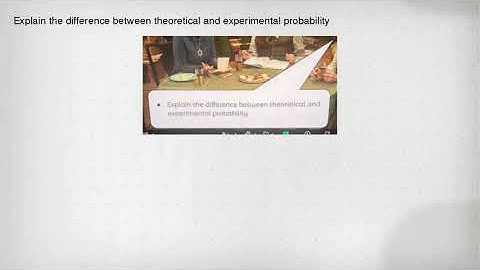 Explain the difference between theoretical and experimental probability