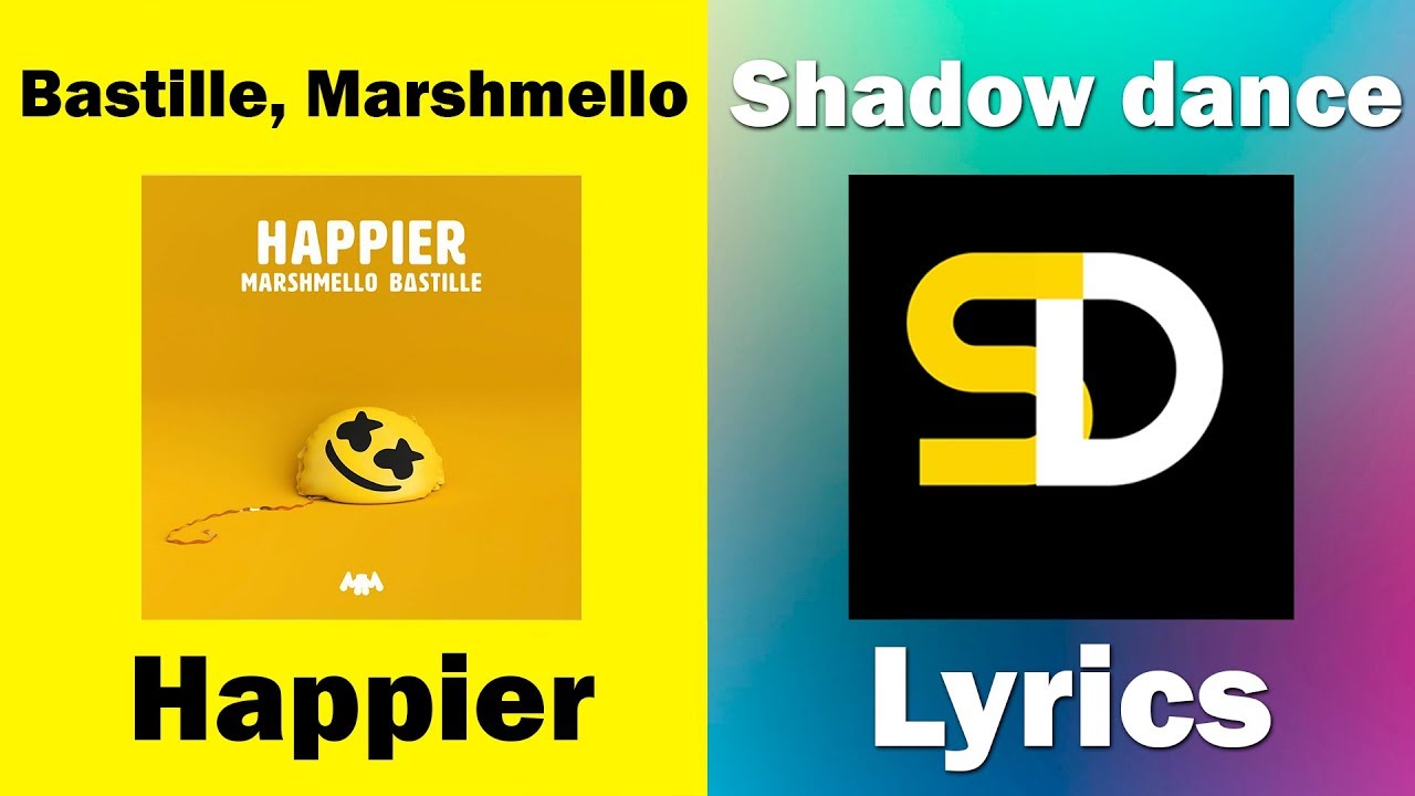 Bastille, Marshmello - Happier (Lyrics) - YouTube