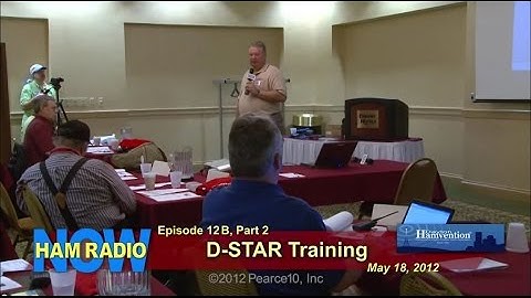 HamRadioNow Episode 12B, Part 2 of 3 - D-STAR Training Session 2012 Dayton Hamvention BLIP.mp4