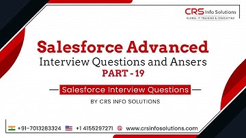 Salesforce Advanced Interview Questions and Answers Part 19