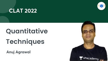 Quantitative Techniques CLAT 2022 | Anuj Agrawal | Unacademy Law