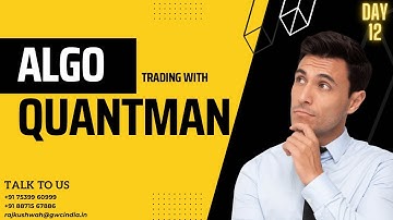 Day 12 of 6 lakh challenge with Quantman - Algo Trading English Language 3 November 2022