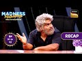 Madness machayenge  india ko hasayenge  ep 1  2  recap      