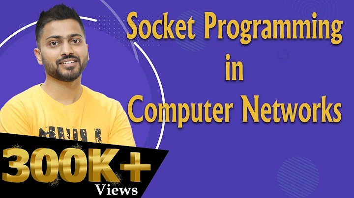 Lec-90: Socket Programming in Computer Networks - DayDayNews