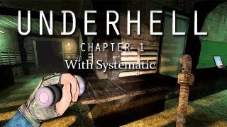 Underhell Chapter 1 with Systematic (With Webcam)