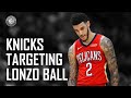 Knicks targeting Lonzo Ball | New York Knicks vs Golden State Warriors Game Preview