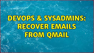 DevOps & SysAdmins: Recover emails from Qmail