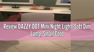 Review DAZZY DOT Mini Night Light, Soft Dim Lamp, Small Cordless Touch Night Light Dimmable Portable screenshot 3