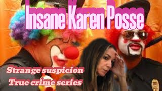 Insane Karen Posse