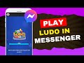 How to play Ludo in Messenger - [2024]