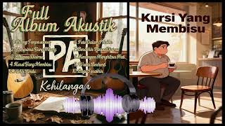 Akustik Full Album PA Kehilangan