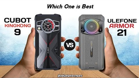Cubot Kingkong 9 Vs Ulefone Armor 21 || COMPARISON!