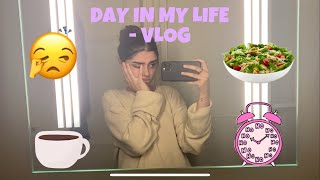 day in my life | VLOG