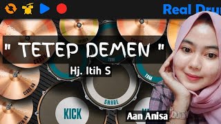 Aan Anisa - Tetep Demen ( Hj. Itih S ) | Versi Real Drum