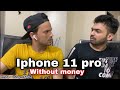 Iphone 11 pro without money  zayn saifi  talib  round2hell  r2h