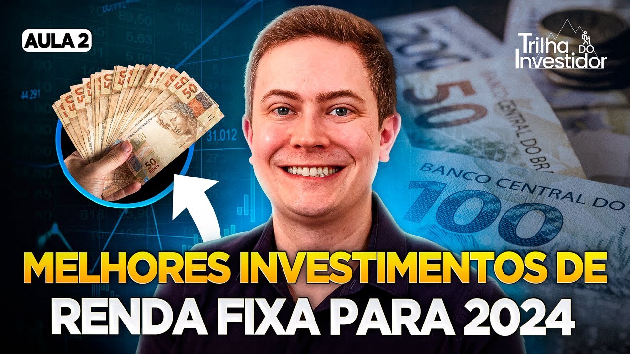 A MELHOR RENDA FIXA PARA 2024! | Trilha do Investidor (Aula 2)