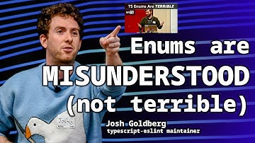 Enums are MISUNDERSTOOD (not terrible): Josh Goldberg, typescript-eslint maintainer
