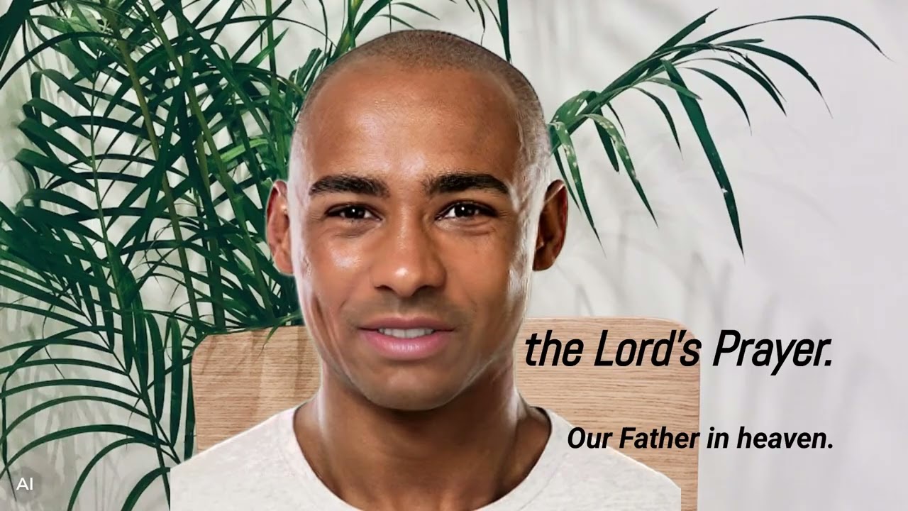 Our Father in heaven.(the Lord's Prayer.①）