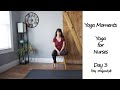 Yoga for Nurses - Bonus 3rd Day | Yoga Moments