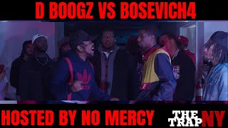 D Boogz vs Bosevich4 | Hosted By NoMercyHarlem | The Trap NY