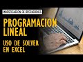 Programación lineal: uso de Solver en Excel