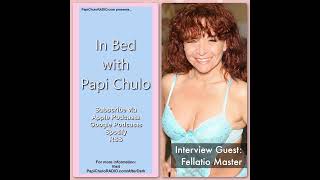 In Bed with Papi Chulo – Special Guest: FELLATIO MASTER [May 27, 2015]