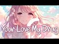 Nightcore Your Love Is My Drug Ke Ha Lyrics Nightcore Your Love Is My Drug Ke Ha Lyrics