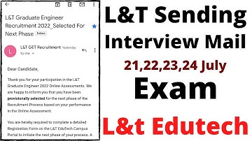 L&T sending selection mail 2022 | l&t sending interview mail 21,22,23,24july exam | l&t Edutech 2022