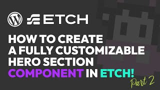 How to create a HERO SECTION in ETCH - Part 2