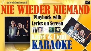 Nie wieder niemand (Kayef &amp; Liont) - Karaoke (Lyrics on Screen Playback)