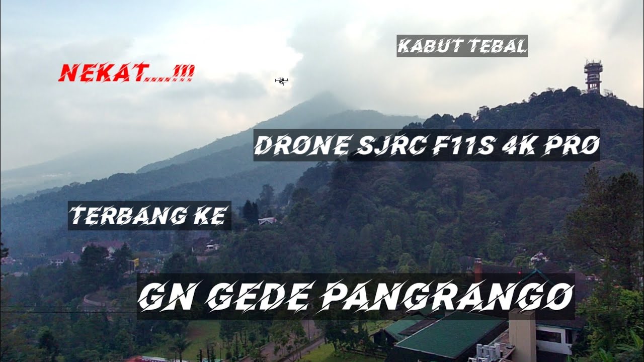 Test drone Sjrc f11s 4k pro terbang naik Gunung Gede Pangrango ll Drone muncak gunung gede Jabar
