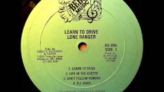 Miniatura de vídeo de "Lone Ranger - Learn To Drive"