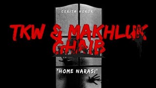 TKW & MAKHLUK GHAIB || CERITA HOROR 