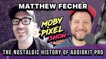 Matthew Fecher of AudioKit Pro | Making Synths, AudioKit