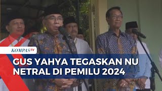 Ketum PBNU Gus Yahya Tegaskan Netralitas Nahdlatul Ulama Dalam Pemilu 2024