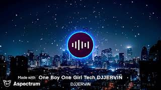 ONE BOY ONE GIRL TECH DJJERVIN YMC REMIX