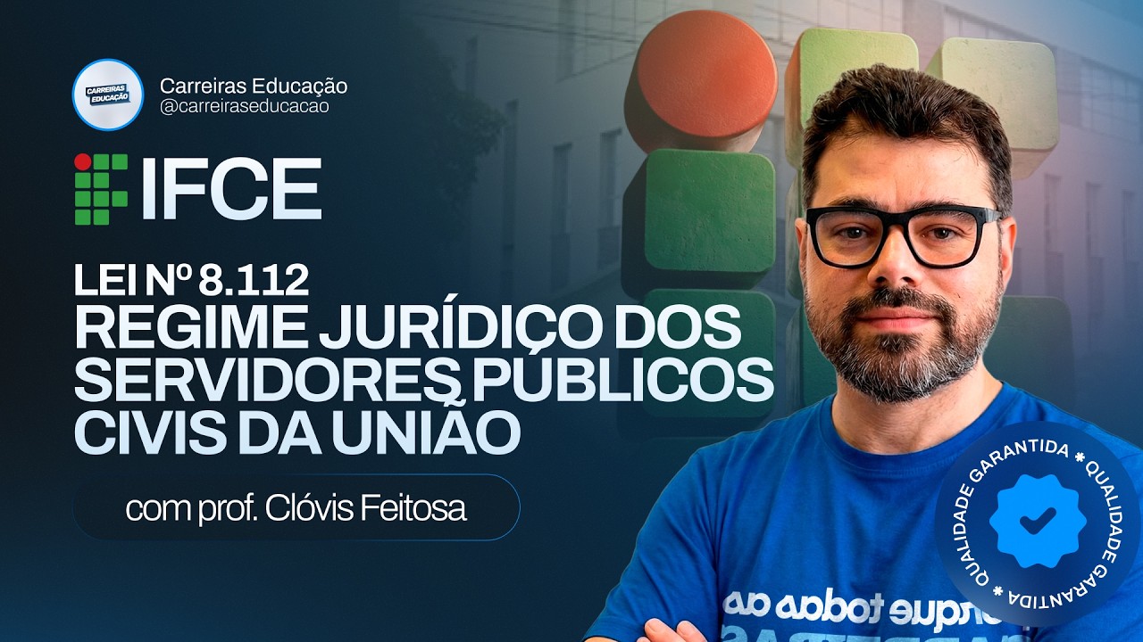 Concurso IFCE 2026: Lei nº 8.112 Regime Jurídico dos Servidores Públicos Civis da União